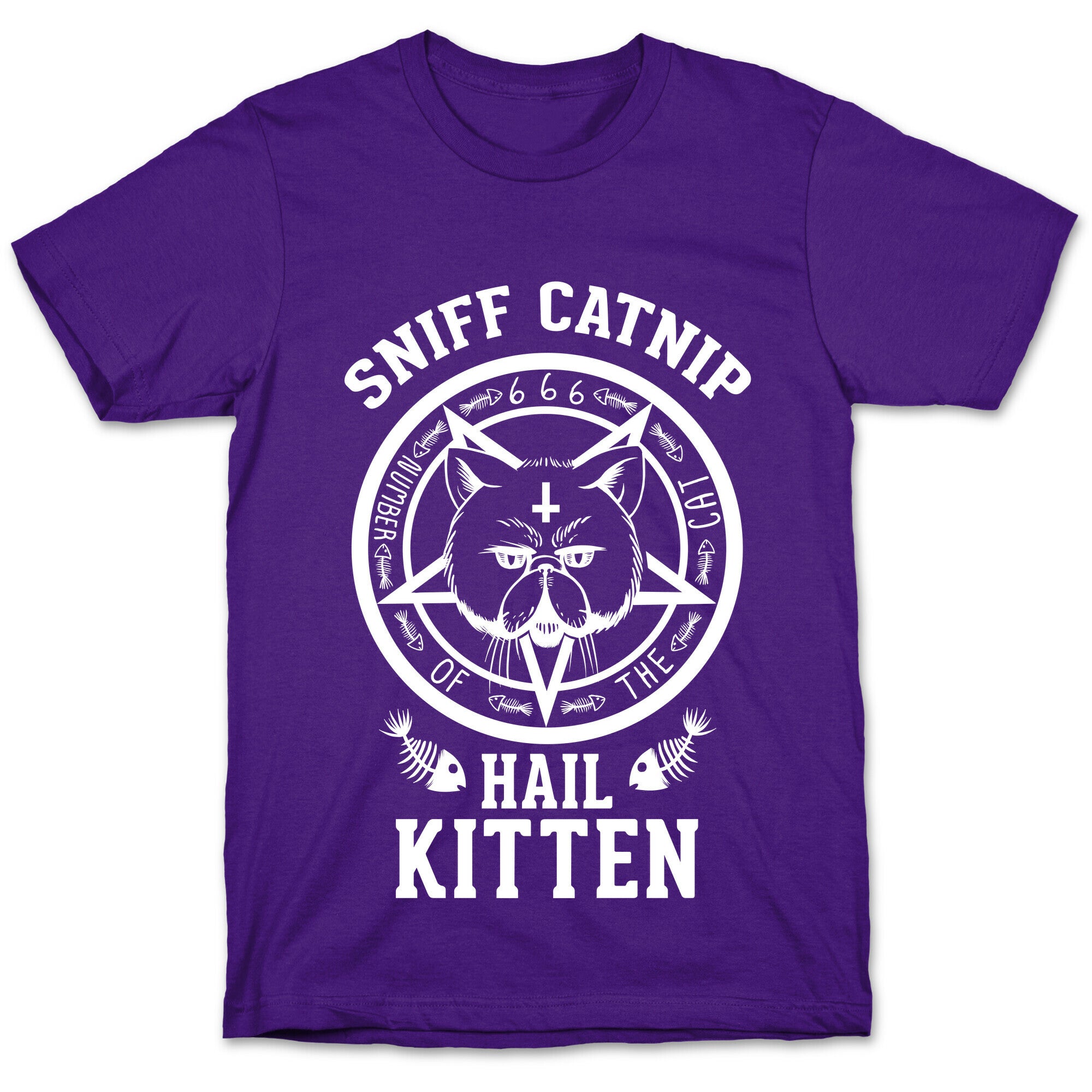 Sniff Catnip. Hail Kitten. T-Shirt